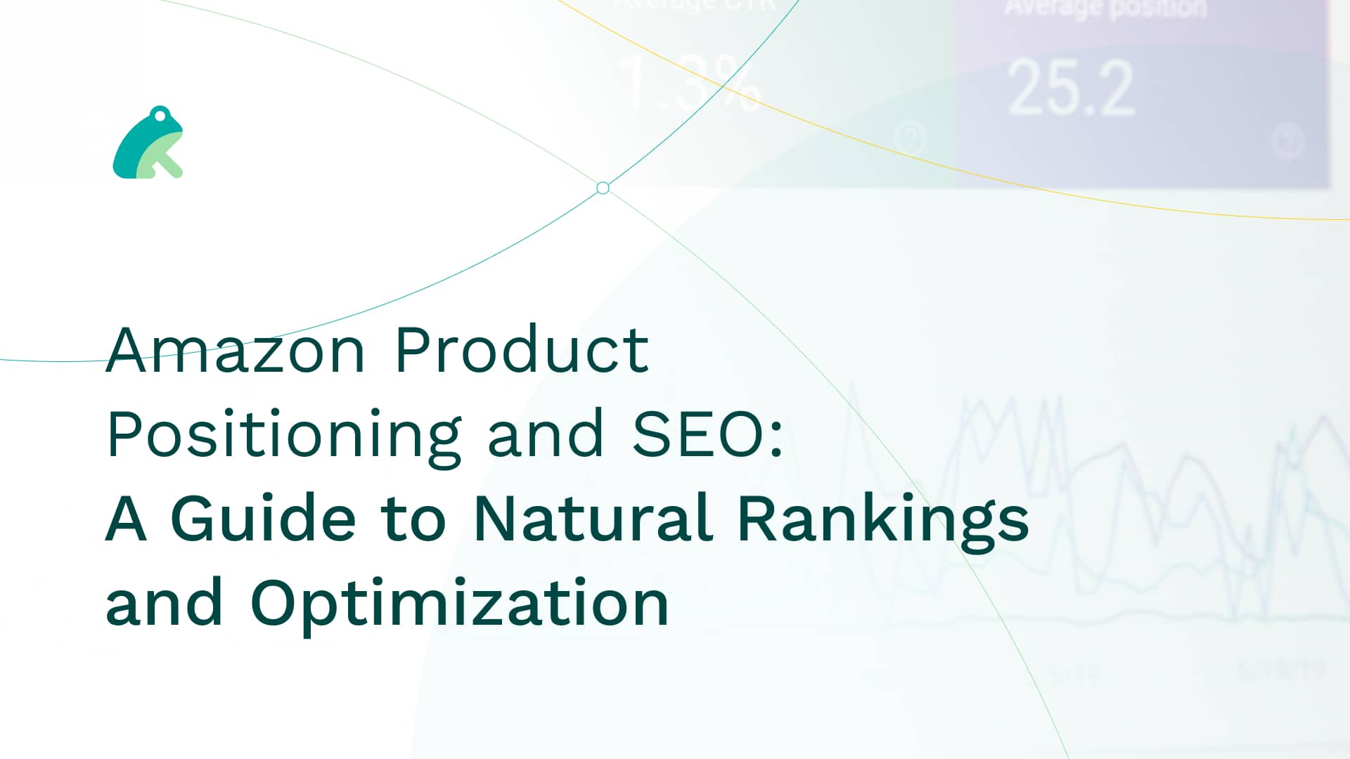 Amazon Product Positioning and SEO: A Guide to Natural Rankings and Optimization
