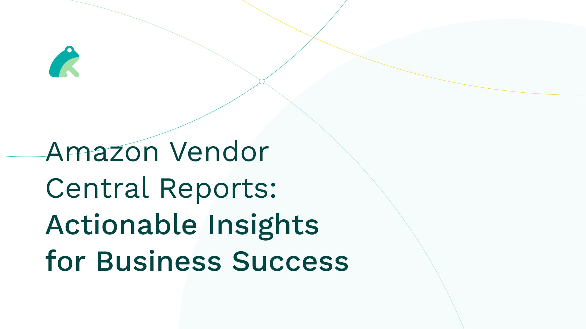 Amazon Vendor Central Reports: Actionable Insights for Business Success