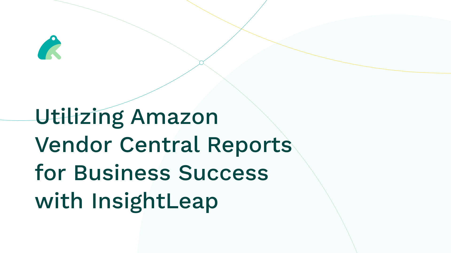 Utilizing Amazon Vendor Central Reports for Business Success with InsightLeap